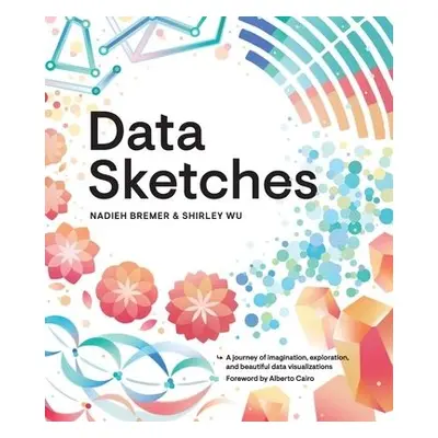 Data Sketches - Bremer, Nadieh a Wu, Shirley