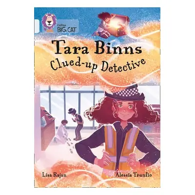 Tara Binns: Clued-up Detective - Rajan, Lisa