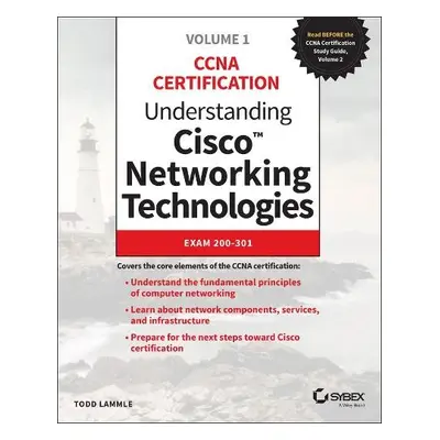 Understanding Cisco Networking Technologies, Volume 1 - Lammle, Todd