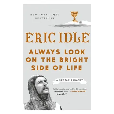 Always Look on the Bright Side of Life - Idle, Eric