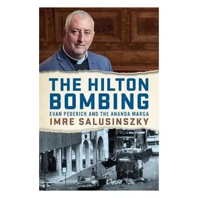 Hilton Bombing - Salusinszky, Imre