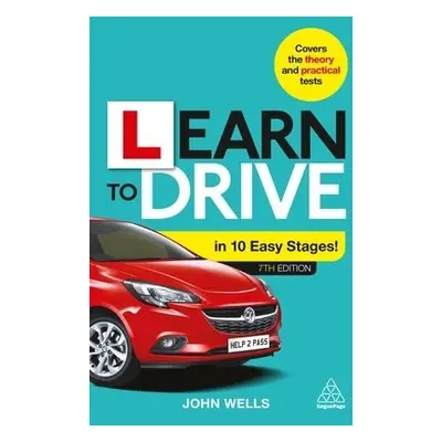 Learn to Drive in 10 Easy Stages - Wells, Dr John