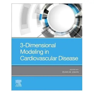 3-Dimensional Modeling in Cardiovascular Disease