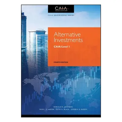 Alternative Investments - Chambers, Donald R. a Anson, Mark J. P. a Black, Keith H. a Kazemi, Ho