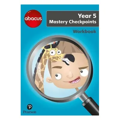 Abacus Mastery Checkpoints Workbook Year 5 / P6 - Merttens, Ruth, BA, MED a Kurta, Jon a Kerwin,