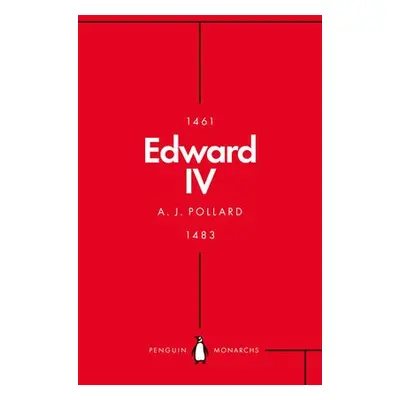 Edward IV (Penguin Monarchs) - Pollard, A J