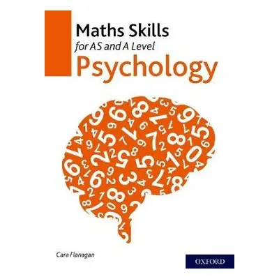 Maths Skills for AS and A Level Psychology - Flanagan, Cara (, UK)