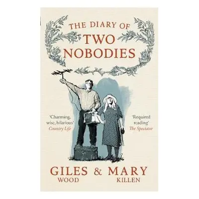 Diary of Two Nobodies - Killen, Mary a Wood, Giles