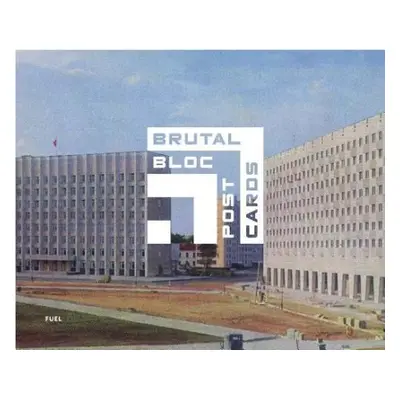 Brutal Bloc Postcards - FUEL a Murray, Damon a Sorrell, Stephen