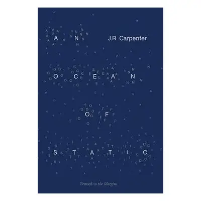 Ocean of Static - Carpenter, J. R.