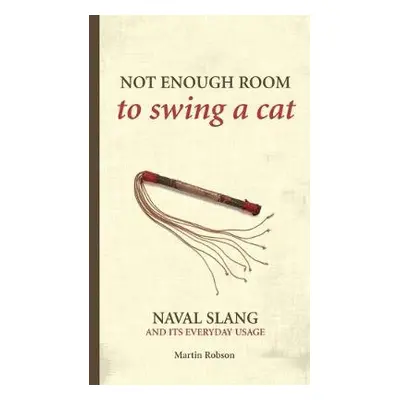 Not Enough Room to Swing a Cat - Robson, Martin (University of Exeter, UK)