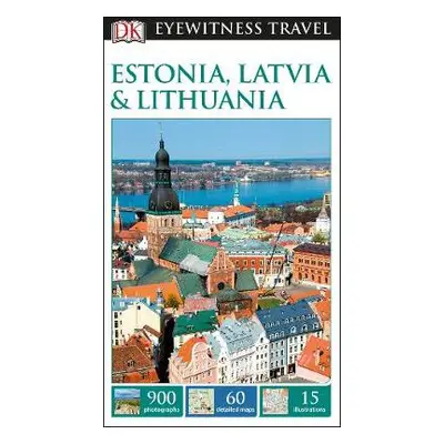 DK Eyewitness Estonia, Latvia and Lithuania - DK Travel