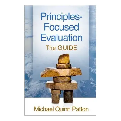 Principles-Focused Evaluation - Patton, Michael Quinn