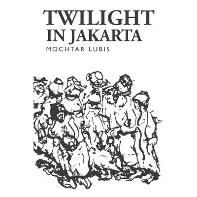 Twilight in Jakarta - Lubis, Mochtar