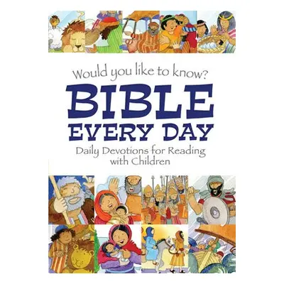 Would you like to know Bible Every Day - Reeves, Eira