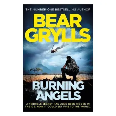 Burning Angels - Grylls, Bear