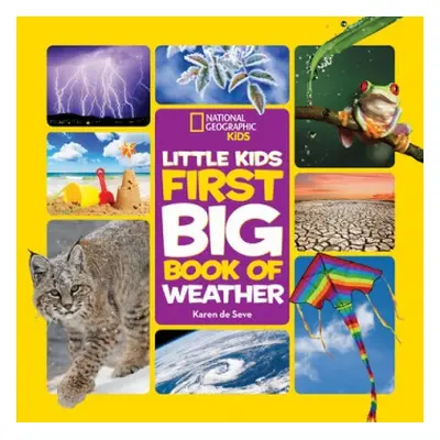 Little Kids First Big Book of Weather - Seve, Karen de a National Geographic Kids