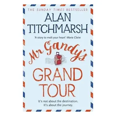 Mr Gandy's Grand Tour - Titchmarsh, Alan