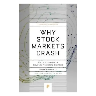 Why Stock Markets Crash - Sornette, Didier