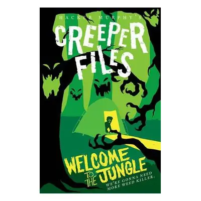 Creeper Files: Welcome to the Jungle - Murphy, Hacker (, Larkspur-on-Sea, UK)