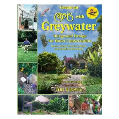 New Create an Oasis with Greywater - Ludwig, Art