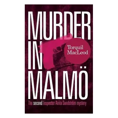 Murder in Malmo - MacLeod, Torquil