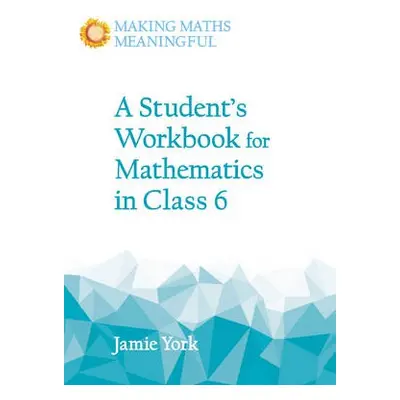 Student's Workbook for Mathematics in Class 6 - York, Jamie