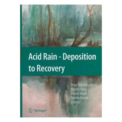 Acid Rain - Deposition to Recovery