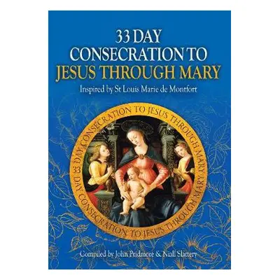 33 Day Consecration to Jesus through Mary