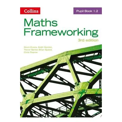 KS3 Maths Pupil Book 1.2 - Evans, Kevin a Gordon a Senior, Trevor a Speed, Brian a Pearce, Chris