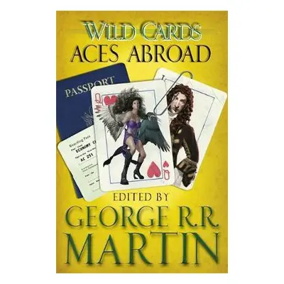 Wild Cards: Aces Abroad - Martin, George R.R.