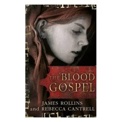 Blood Gospel - Rollins, James a Cantrell, Rebecca