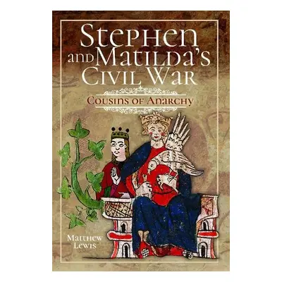 Stephen and Matilda's Civil War - Lewis, Matthew