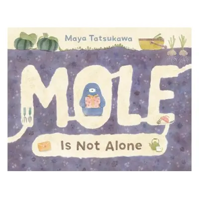 Mole Is Not Alone - Tatsukawa, Maya