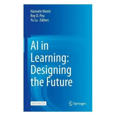 AI in Learning: Designing the Future