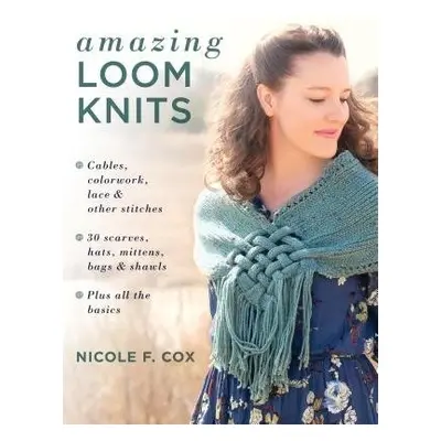 Amazing Loom Knits - Cox, Nicole F.