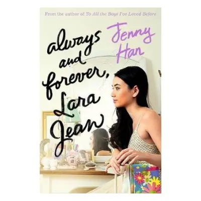 Always and Forever, Lara Jean - Han, Jenny