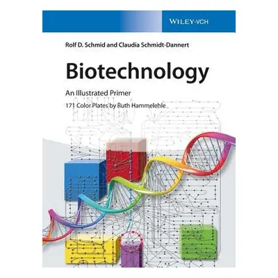 Biotechnology - Schmid, Rolf D. (GBF, Braunschweig, FRG) a Schmidt-Dannert, Claudia