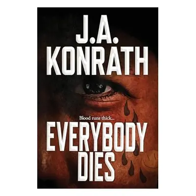 Everybody Dies - A Thriller - Konrath, J A