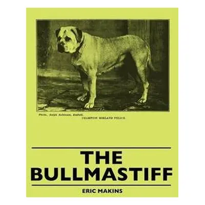 Bullmastiff - Makins, Eric