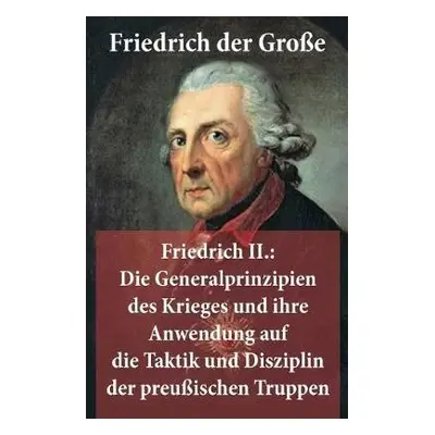 Friedrich II. - Der Groe, Friedrich