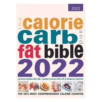 Calorie, Carb and Fat Bible 2022