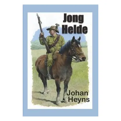 Jong Helde - Heyns, Johan