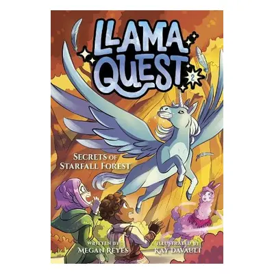 Llama Quest #2: Secrets of Starfall Forest - Reyes, Megan a Davault, Kay