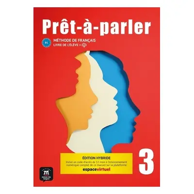 Pret-a-parler 3 Livre de l´eleve Ed. Hybride (B1) - collectif