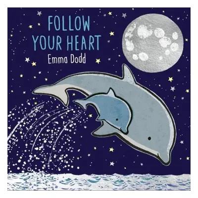 Follow Your Heart - Dodd, Emma