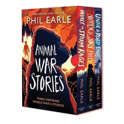 Animal War Stories Box Set (When the Sky Falls, While the Storm Rages, Until the Road Ends) - Ea