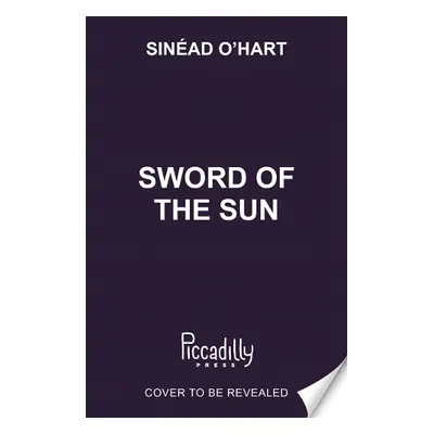 Sword of the Sun - O’Hart, Sinead