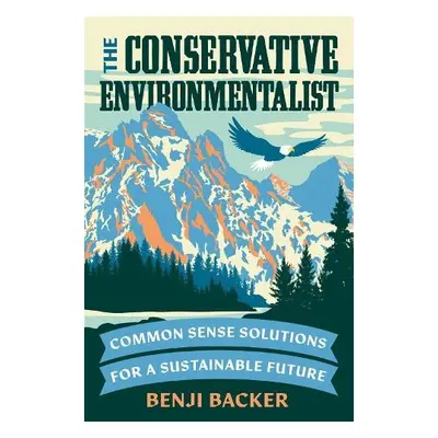 Conservative Environmentalist - Backer, Benji