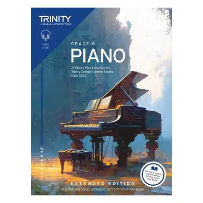 Trinity College London Piano Exam Pieces Plus Exercises from 2023: Grade 6: Extended Edition - C